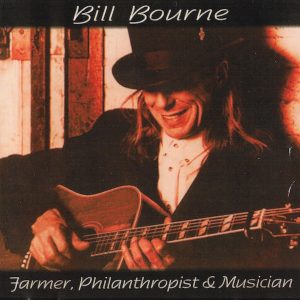 Bill Bourne - Farmer Philanthropist & Musician Bill Bourne