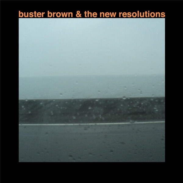 Buster Brown & The New Resolutions
