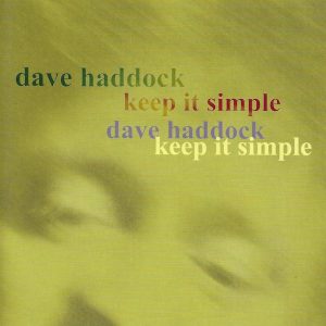 Dave Haddock - Keep It Simple